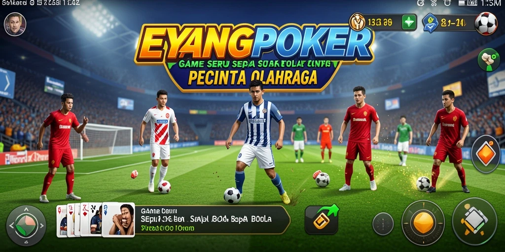 Gameplay seru di EYANGPOKER menampilkan aksi sepak bola yang mendebarkan.